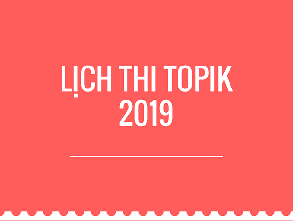 Lich thi Topik 2019