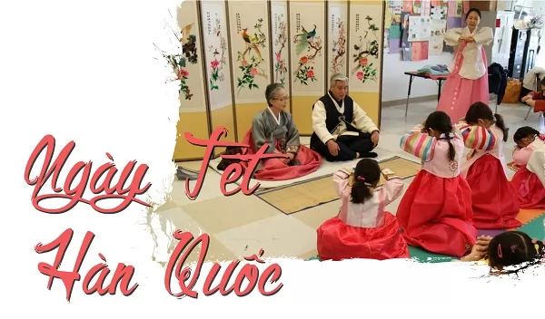 Ngày Tết Hàn Quốc: Cách quỳ lạy và cúng Tổ tiên đặc biệt