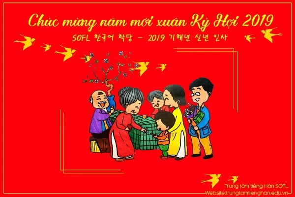 Trung tâm tiếng Hàn SOFL gửi lời chúc mừng năm mới xuân Kỷ Hợi 2019