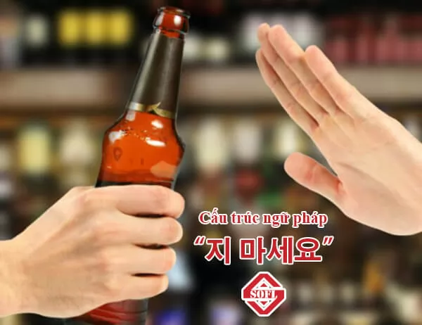 Ngữ pháp tiếng Hàn -지 마세요! - Đừng...