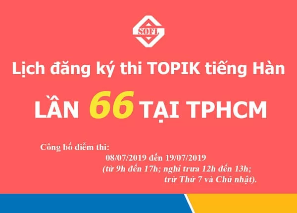 Lịch đăng ký thi TOPIK tiếng Hàn lần 66 tại TPHCM