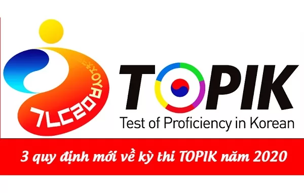 3 quy định mới về kỳ thi TOPIK năm 2020 trên web topik.go.kr