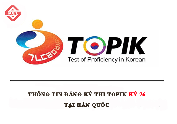 [Update] Thông tin thi TOPIK kỳ 76 tại Hàn Quốc