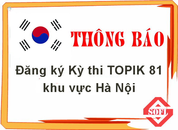 Đăng ký thi TOPIK 81 khu vực Hà Nội