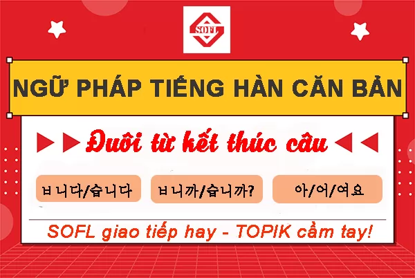 Ngữ pháp tiếng Hàn về đuôi từ kết thúc câu