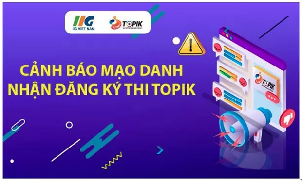 CẢNH BÁO MẠO DANH NHẬN ĐĂNG KÝ DỰ THI TOPIK KỲ 87 (9/4/2023)
