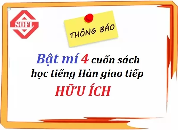 4 cuốn sách học tiếng Hàn giao tiếp cực hữu ích