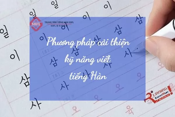 Các bước cải thiện viết chữ Hàn