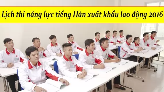 Một số huyện, tỉnh, thành phố có thể bị cấm xuất khẩu lao động Hàn Quốc 2016